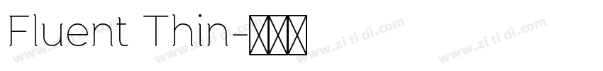 Fluent Thin字体转换 Fluent Thin字体转换